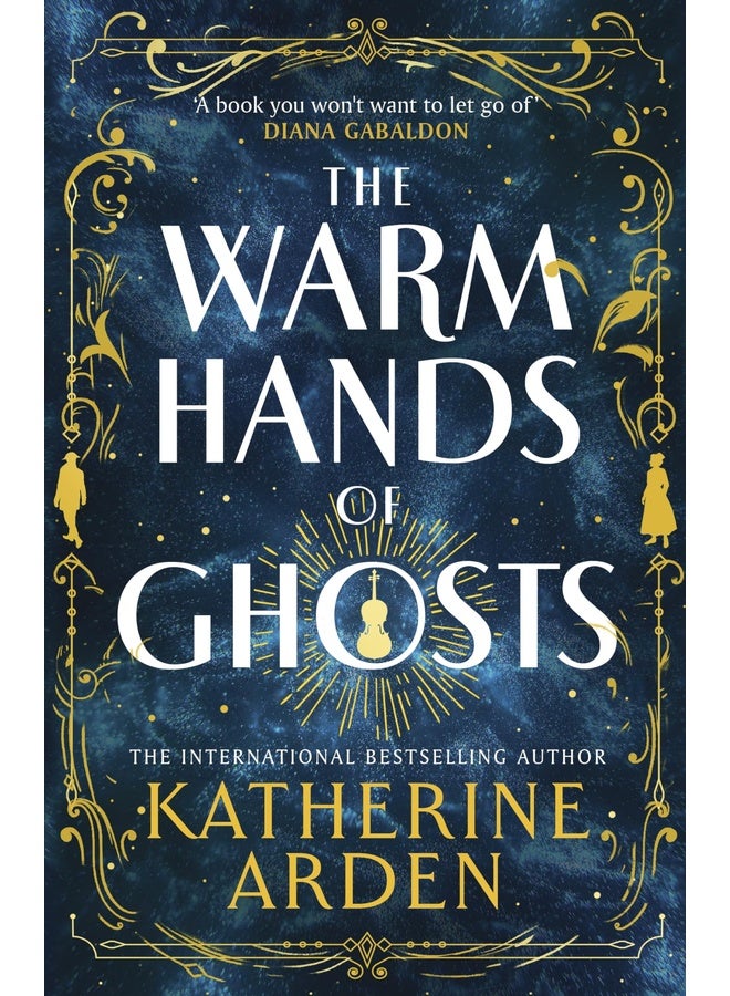 The Warm Hands of Ghosts: the sweeping new novel from the international bestselling author